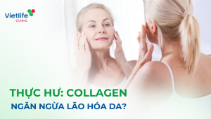 Thưc hư: Collagen ngăn ngừa lão hóa da?
