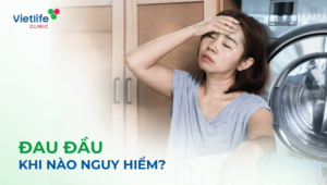 Đau đầu khi nào nguy hiểm